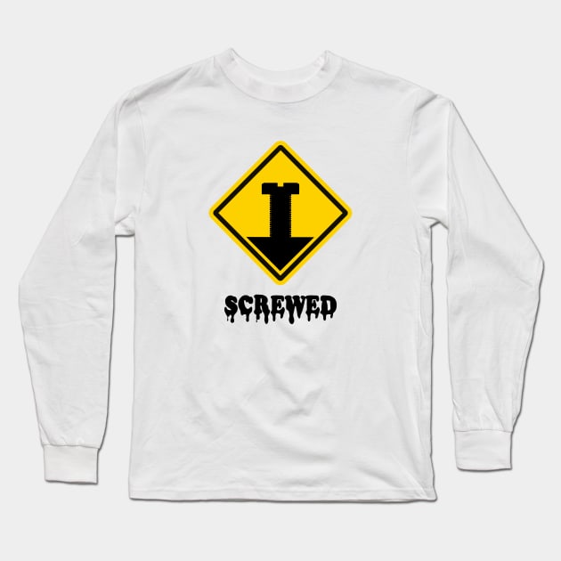 SCREW SIGN Long Sleeve T-Shirt by undergroundART